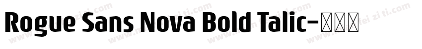 Rogue Sans Nova Bold Talic字体转换